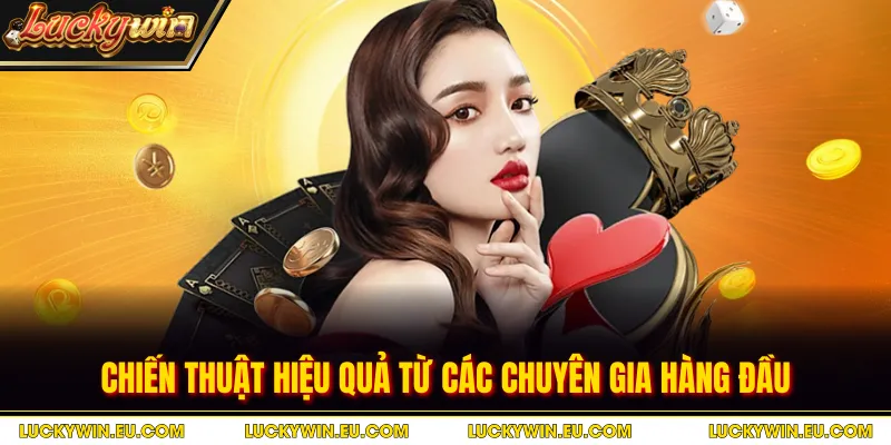 Chiến thuật hiệu quả từ các chuyên gia hàng đầu