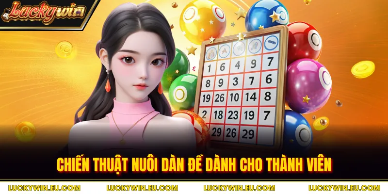 Chiến thuật nuôi dàn đề dành cho thành viên
